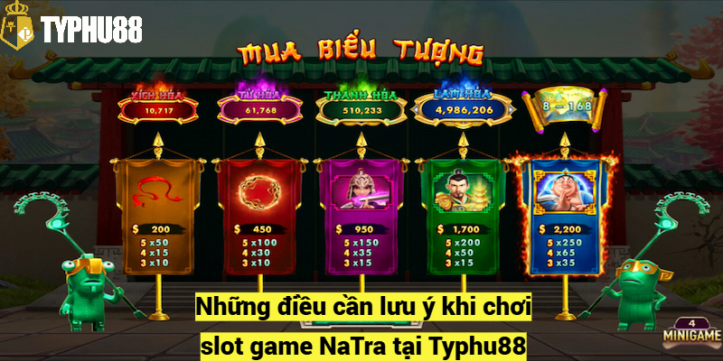 Những điều cần lưu ý khi chơi slot game NaTra tại Typhu88